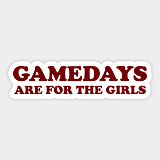 Gamedays Are For The Girls, Game Day Y2K Shirt | Women's Game Day Sticker